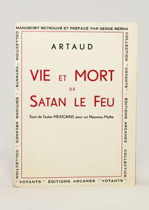 Vie et mort de Satan le feu suivi de textes mexicains pour un nouveau mythe.