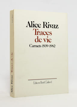Traces de vie. Carnets 1939-1982.. RIVAZ Alice: