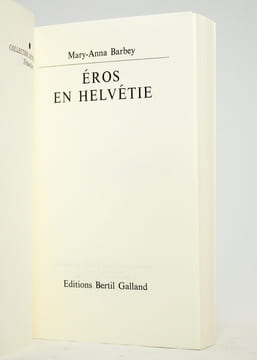 Eros en Helvétie.. BARBEY Mary-Anna: