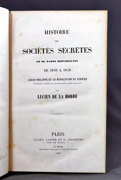 Histoire des sociétés secrètes et du parti républicain de 1830 à 1848. Louis-Philippe et la Révolution de février. Portraits, scènes de conspirations, ...