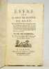 Essai sur la cause des disettes de bled; qu'on a &eacute;prouv&eacute;es dans une grande partie de l'Europe, pendant sept ou huit ann&eacute;es qui ont pr&eacute;c&eacute;d&eacute; cette ...
