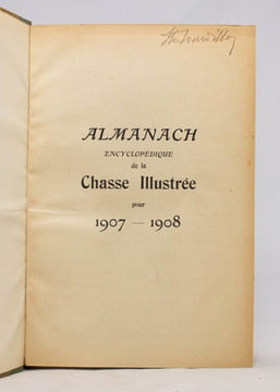 Almanach encyclopédique de la chasse illustrée. [1903-1909].. [ALMANACH DE LA CHASSE]: