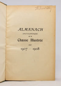 Almanach encyclopédique de la chasse illustrée. [1903-1909].