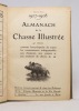 Almanach encyclopédique de la chasse illustrée. [1903-1909].. [ALMANACH DE LA CHASSE]: