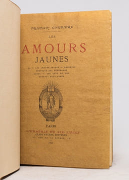 Les amours jaunes. Ça - Les amours jaunes - Raccrocs - Sérénade des sérénades - Armor - Les gens de mer - Rondels pour après.. CORBIÈRE Tristan: