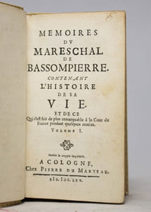 Mémoires du Mareschal de Bassompierre contenant l’histoire de sa vie et de ce qui s’est fait de plus remarquable à la Cour de France pendant quelques années.