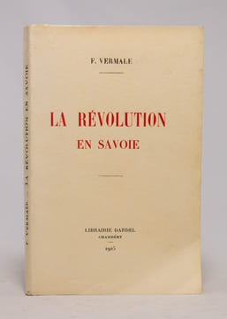 La révolution en Savoie.. VERMALE François: