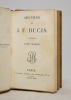 Oeuvres de J. F. Ducis. [suivi de] Oeuvres posthumes de J. F. Ducis.. DUCIS J. F: