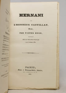 Hernani ou l'Honneur castillan, Drame, par Victor Hugo, représenté sur le Théâtre-Français le 25 février 1830.