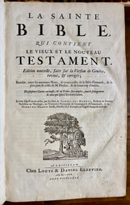 La sainte Bible, qui contient le Vieux et le Nouveau Testament : édition nouvelle, faite sur la version de Genève, reveuë et corrigée, enrichie, outre les anciennes notes, de toutes celles de la Bible flamande, de la plus-part de celles de M. Diodati, et de beaucoup d'autres, de plusieurs cartes curieuses, et de tables fort amples, pour le soulagement de ceux qui lisent l'Escriture sainte. Le tout disposé en cet ordre, par les soins de Samuel des Marets […] et de Henry des Marest, son fils [...].
