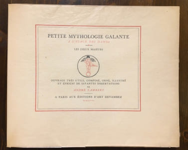 Petite mythologie galante à l'usage des dames – Les Dieux majeurs. Ouvrage très utile, composé, orné, illustré et enrichi de savantes dissertations par André Lambert.