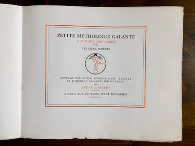 Petite mythologie galante à l'usage des dames – Les Dieux majeurs. Ouvrage très utile, composé, orné, illustré et enrichi de savantes dissertations par André Lambert.