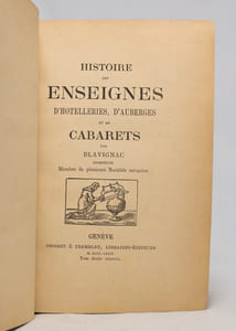 Histoire des enseignes d'hôtelleries, d'auberges et de cabarets.