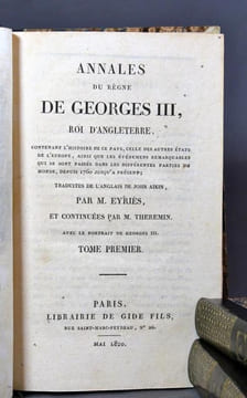 Annales du règne de Georges III, roi d’Angleterre, contenant l'histoire de ce pays, celle des autres états de l'Europe, ainsi que les événemens ...