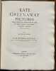 Kate Greenaway Pictures. From Originals Presented by Her to John Ruskin and Other Personal Friends (hitherto unpublished). With an Appreciation by H. ...