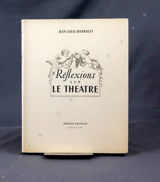 Réflexions sur le théâtre.. BARRAULT Jean-Louis: