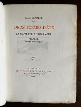 Deux poèmes d'été. La Cantate à trois voix. Protée (Drame satirique).. CLAUDEL Paul: