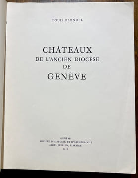 Châteaux de l'ancien diocèse de Genève.. BLONDEL Louis: