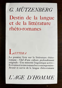 Destin de la langue et de la littérature rhéto-romanes.