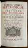 Bibliothèque britannique ou histoire des ouvrages des savans de la Grande-Bretagne.. [REVUE; PROTESTANTISME]: