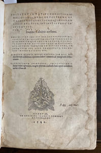 Institutio totius christianae religionis, nunc ex postrema authoris recognitione, quibusdam locis auctior, infinitis vero castigatior.