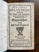 Mercurius Helveticus: Fürstellend die Denk- und Schauwürdigsten Anmerkungen und Seltsamkeiten der Eydgnoßschaft. par WAGNER Johann Jacob: - Image 1