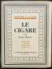 Le cigare. Guide utile à ceux qui veulent vivre la belle vie.. MARSAN Eugène: