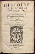 Histoire de Fl. Iosephe sacrificateur Hebrieu, de La guerre, destruction & captivité des Iuifs. Un Traité du martyre des Machabées. La vie de l’Auteur, escrite par luy-mesme. Le tout traduit nouvellement en François par François Bourgoing. Avec Indice des chapitres & principales matières. par JOSÈPHE Flavius: - Image 1