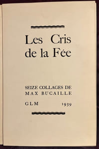 Les cris de la Fée. Seize collages de Max Bucaille.