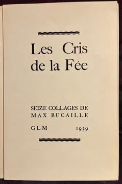 Les cris de la Fée. Seize collages de Max Bucaille.. BUCAILLE Max: