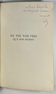 Ne tue ton père qu'à bon escient. Précédé d'une Lettre d'André Suarès.. LÉLY Gilbert: