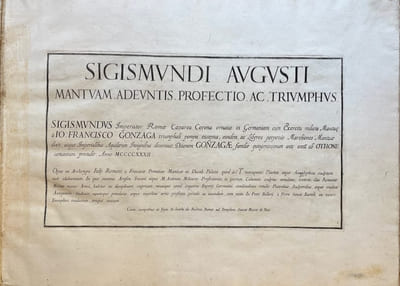 Sigismundi Augusti Mantuam Adeuntis Profectio Ac Triumphus. [avec] Illustriss. ac Reverendiss. D.D. Iacobo Ninio Senensi. [avec] Fregio dipinto incontro la Maschera d'oro, viaggio, navigazione, e battaglia di navi al Tevere.
