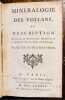 Minéralogie des Volcans, ou Description de toutes les Substances produites ou rejetées par les Feux souterrains.. FAUJAS DE SAINT-FOND Barthélemy: