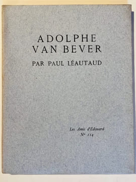 Adolphe Van Bever.. LÉAUTAUD Paul: