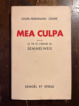 Mea culpa. Suivi de La vie et l'oeuvre de Semmelweis.. CELINE Louis-Ferdinand: