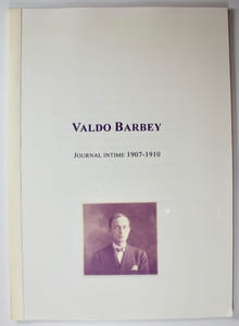 Valdo Barbey. Journal intime 1907-1910.