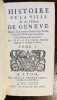 Histoire de la ville et de l'état de Genève, depuis les premiers siècles de la fondation de la ville jusqu'à présent: tiré fidèlement des manuscrits.. ...