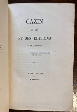 Cazin sa vie et ses éditions par un cazinophile.. [CAZIN; BRISSART-BINET Charles Antoine ]: