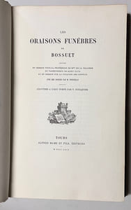 Les Oraisons funèbres de Bossuet suivies du sermon pour la profession de Mme de La Vallière, du panégyrique de Saint Paul et du sermon sur la vocation des gentils. Avec des notices par M. Poujoulat.