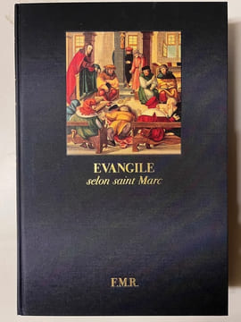 Les Quatre Évangiles. Évangile selon Saint Matthieu. Évangile selon saint Marc. Évangile selon saint Luc. Évangile selon Saint Jean.. [BIBLE]: