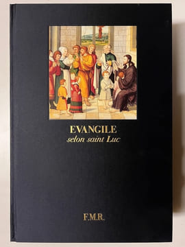 Les Quatre Évangiles. Évangile selon Saint Matthieu. Évangile selon saint Marc. Évangile selon saint Luc. Évangile selon Saint Jean.. [BIBLE]: