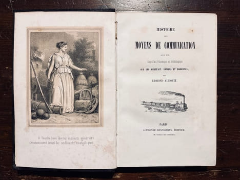 Histoire des moyens de communication suivie d'un coup d'oeil pittoresque et archéologique sur les châteaux anciens et modernes.. AUDOUIT Edmond: