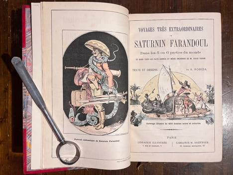 Voyages très extraordinaires de Saturnin Farandoul dans les 5 ou 6 parties du monde et dans tout les pays connus et même inconnus de M. Jules Verne.. ...