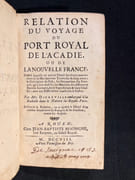 Relation du voyage du port royal de l'Acadie, ou de la Nouvelle France, [...] Ensuite de la relation, on a ajouté le détail d'un combat donné entre les François & les Acadiens, contre les Anglois. par DIÈREVILLE Nicolas de: - Image 1