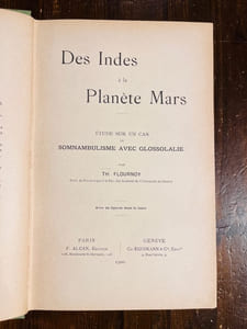 Des Indes à la Planète Mars, étude sur un cas de somnambulisme avec glossolalie.