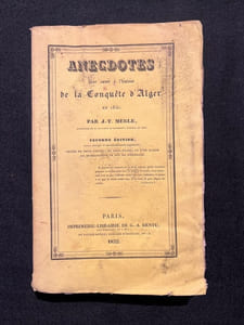 Anecdotes historiques et politiques pour servir à l'histoire de la conquête d'Alger en 1830.