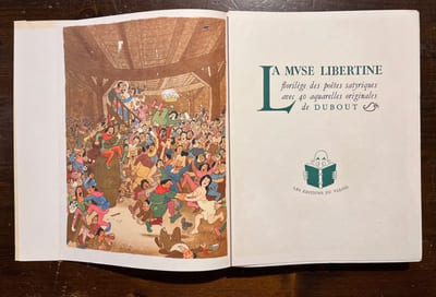 La muse libertine. Florilège des poëtes satyriques avec 40 aquarelles originales de Dubout.