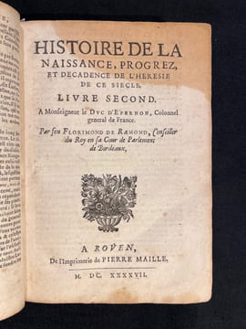 L'Histoire de la naissance, progrez et décadence de l'hérésie de ce siècle.. RAEMOND Florimond de:
