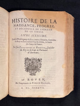 L'Histoire de la naissance, progrez et décadence de l'hérésie de ce siècle.. RAEMOND Florimond de: