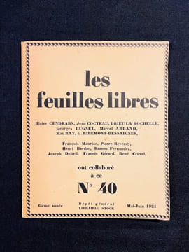 Les feuilles libres. N° 40.. CENDRARS Blaise; COCTEAU Jean; DRIEU LA ROCHELLE; HUGNET Georges; ARLAND Marcel; MAN RAY; RIBEMONT-DESSAIGNE G: